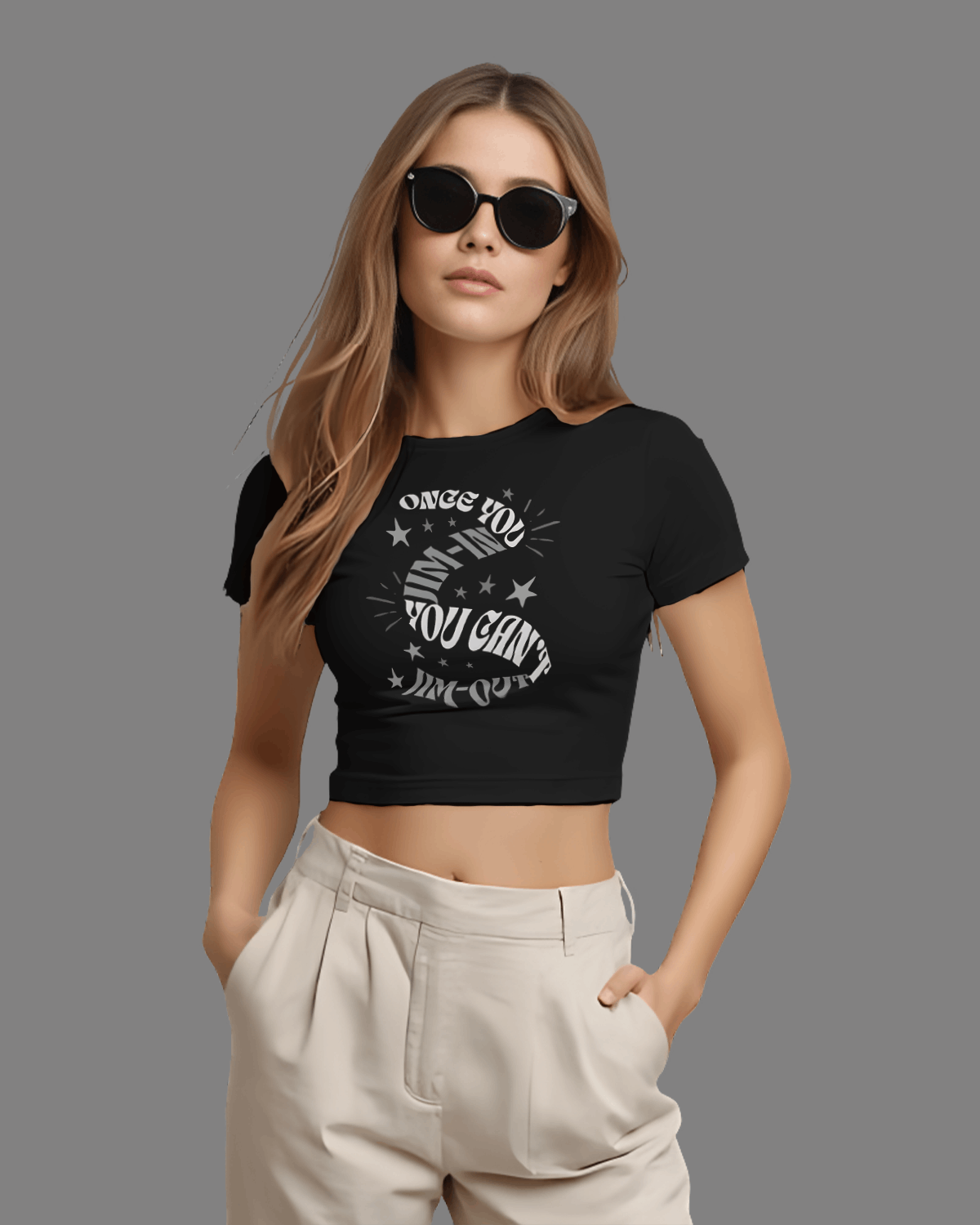 Once You Jim-In You Can't Jim-Out Crop Top